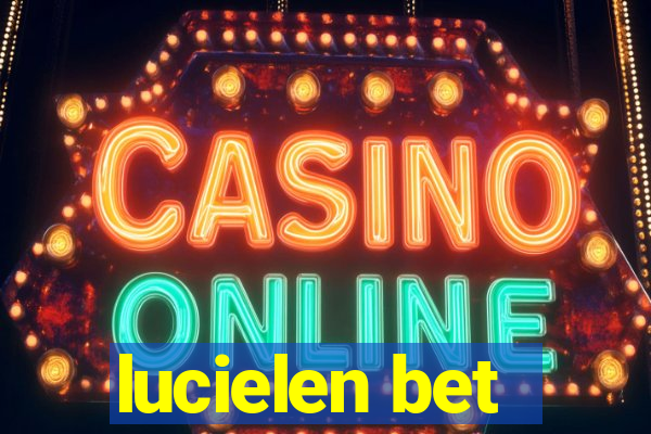 lucielen bet
